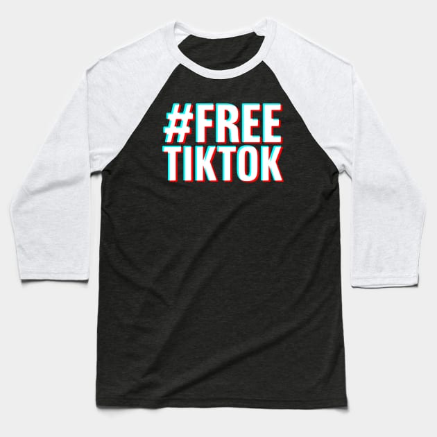 #FREETIKTOK - TikTok Banned Baseball T-Shirt by TextTees